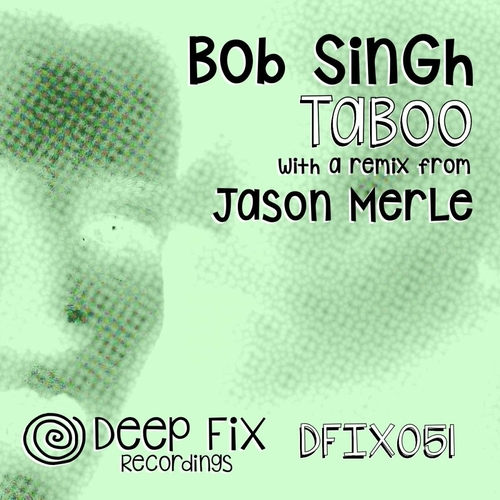 Bob Singh - Taboo [DFIX051]